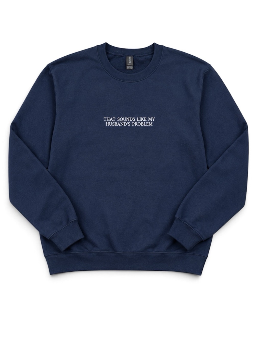 Embroidered Navy Sweatshirt That Sounds Like My Husband’s Problem Size Large